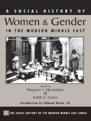cover image of A Social History of Women and Gender In the Modern Middle East